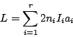 \begin{displaymath}
L = \sum_{i=1}^{r} 2 n_i I_i a_i
\end{displaymath}