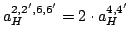 $a_H^{2,2',6,6'} = 2 \cdot a_H^{4,4'}$