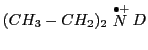 $(CH_3-CH_2)_2\stackrel{\bullet +}{N}D$